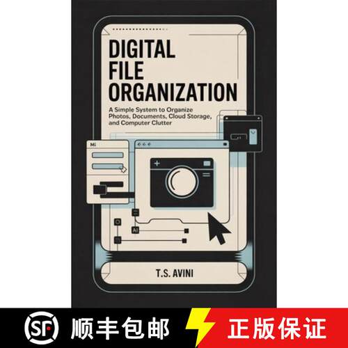 【3-4周达】Digital File Organization: A simple system to organize photos, documents, cloud storage, a... [9791257827373]