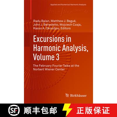 【3-4周达】Excursions in Harmonic Analysis, Volume 3 : The February Fourier Talks at the Norbert Wien... [9783319132297]