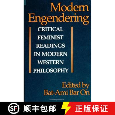 【3-4周达】Modern Engendering: Critical Feminist Readings in Modern Western Philosophy [9780791416426]