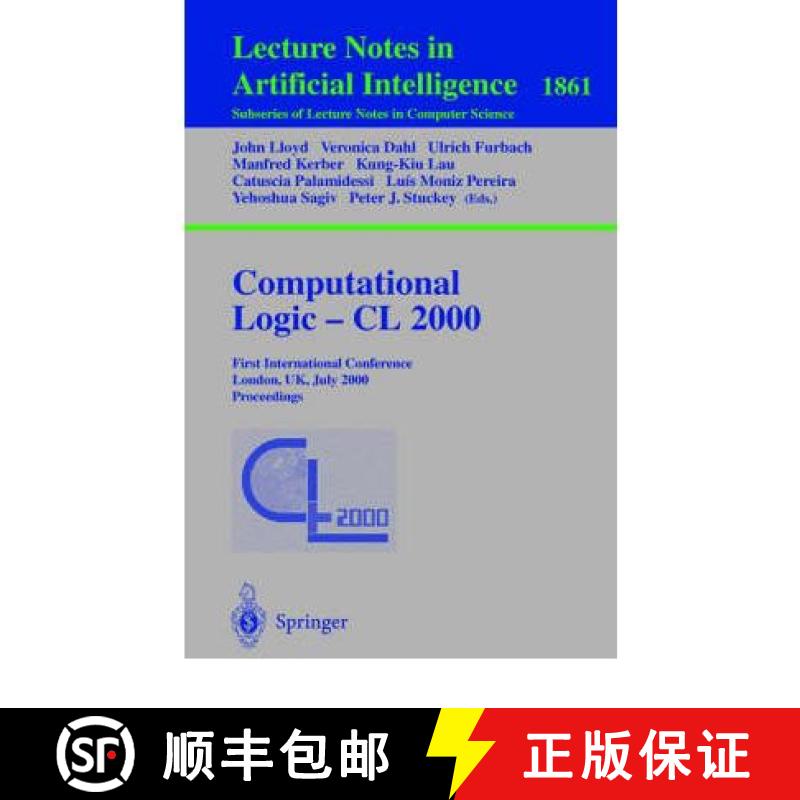 【3-4周达】Computational Logic -- CL 2000: First International Conference London, Uk, July 24-28, 200... [9783540677970]