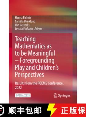 【3-4周达】Teaching Mathematics as to be Meaningful - Foregrounding Play and Children's Perspectives ... [9783031376658]