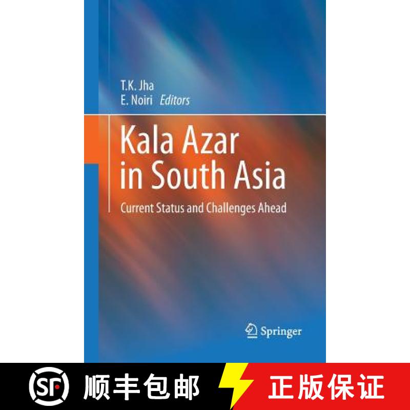 【3-4周达】Kala Azar in South Asia : Current Status and Challenges Ahead [9789400790292]