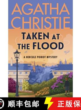【3-4周达】Taken at the Flood: A Hercule Poirot Mystery: The Official Authorized Edition [9780063376878]