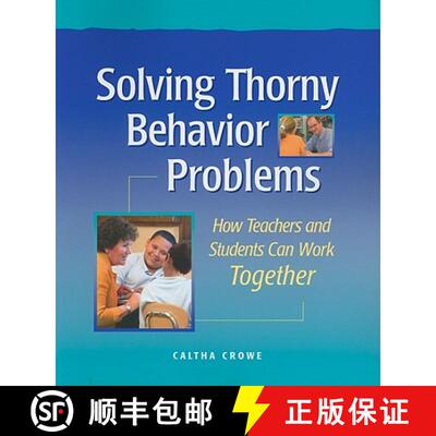 【3-4周达】Solving Thorny Behavior Problems: How Teachers and Students Can Work Together [9781892989321]
