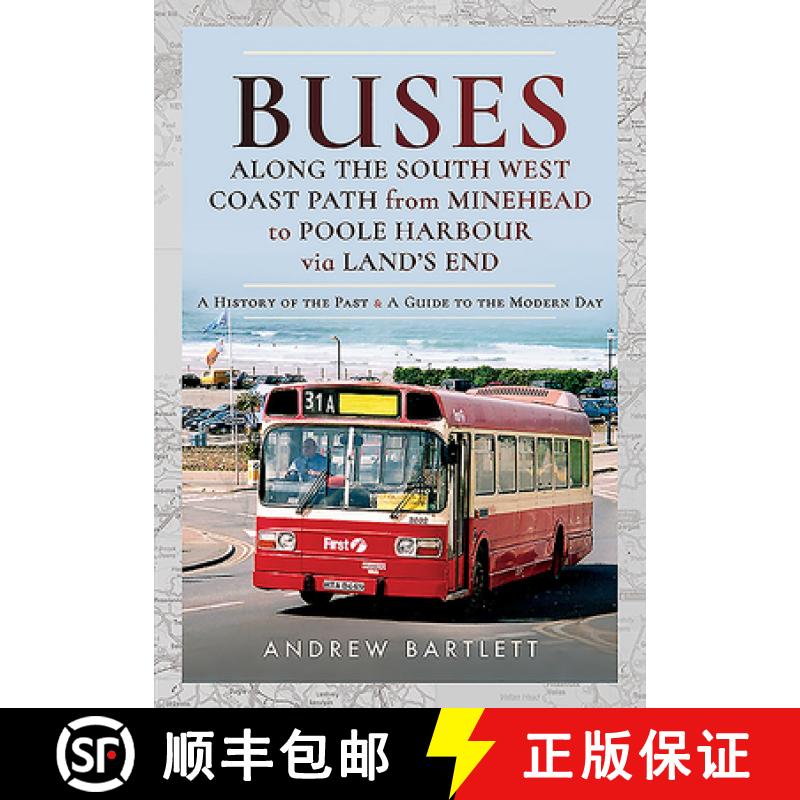 【3-4周达】Buses Along the South West Coast Path from Minehead to Poole Harbour Via Land's End: A His... [9781526755421]
