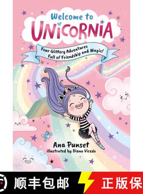 【3-4周达】Welcome to Unicornia: Four Glittery Adventures Full of Friendship and Magic!: (Box Set of ... [9781536249682]