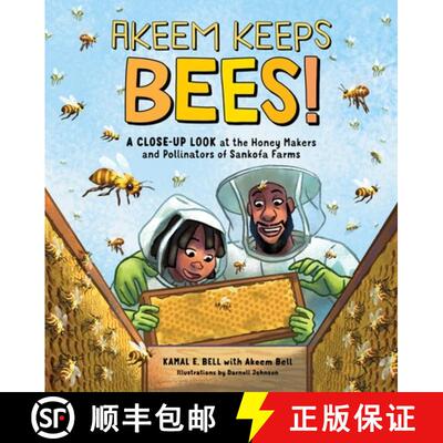 【3-4周达】精装 Akeem Keeps Bees!: A Close-Up Look at the Honey Makers and Pollinators of Sankofa Farms [9781635866094]