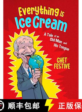 【3-4周达】Everything Is Ice Cream: A Tale of an Old Man and His Tongue [9798888454657]