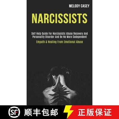 【3-4周达】Narcissists: Self Help Guide for Narcissistic Abuse Recovery and Personality Disorder and ... [9781989920237]