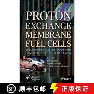【3-4周达】Proton Exchange Membrane Fuel Cells: Electrochemical Methods and Computational Fluid Dynamics [9781119829331]