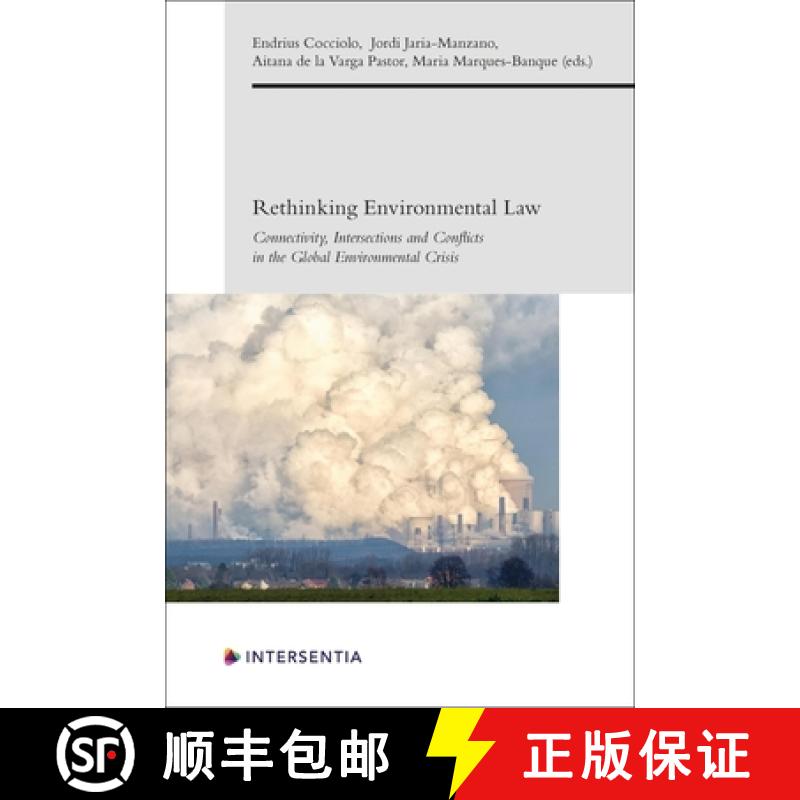 【3-4周达】Rethinking Environmental Law : Connectivity, Intersections and Conflicts in the Global Env... [9781839704475]