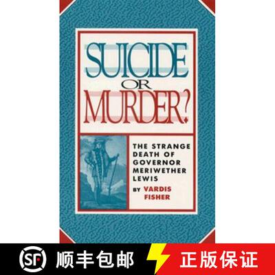 【3-4周达】Suicide or Murder?: The Strange Death of Governor Meriwether Lewis [9780804006163]