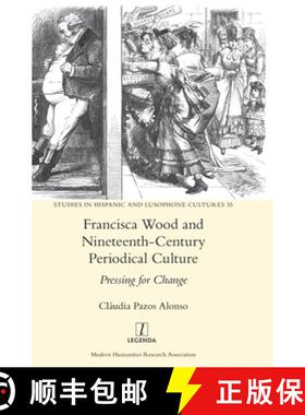 【3-4周达】Francisca Wood and Nineteenth-Century Periodical Culture: Pressing for Change [9781781887998]