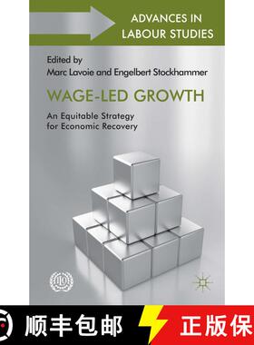 【3-4周达】Wage-Led Growth : An Equitable Strategy for Economic Recovery [9781137357922]