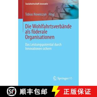 【3-4周达】Die Wohlfahrtsverbande als föderale Organisationen : Das Leistungspotential durch Innovat... [9783658129132]