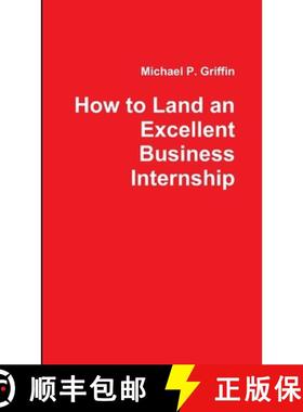 【3-4周达】How to Land an Excellent Business Internship [9781105894657]