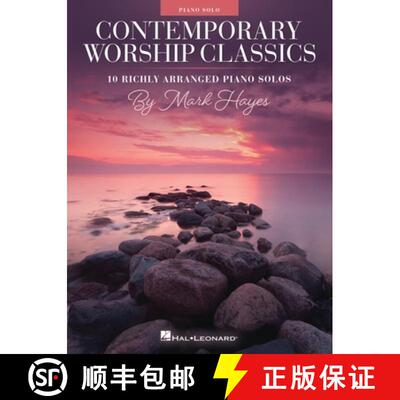Contemporary Worship Classics: 10 Richly-Arranged Piano Solos by Mark Hayes [9781705154755]