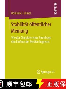 【3-4周达】Stabilität öffentlicher Meinung : Wie der Charakter einer Streitfrage den Einfluss der M... [9783658122843]