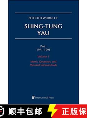 【3-4周达】Selected Works of Shing-Tung Yau 1971–1991: Volume 1: Metric Geometry and Minimal Submani... [9781571463760]