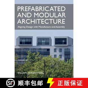 【3-4周达】Prefabricated and Modular Architecture: Aligning Design with Manufacture and Assembly [9781785008061]