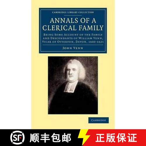 【3-4周达】Annals of a Clerical Family: Being Some Account of the Family and Descendants of William V... [9781108044929]