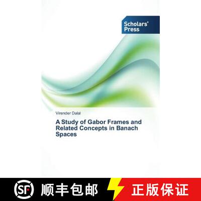 预订 A Study of Gabor Frames and Related Concepts in Banach Spaces [9783639665031]
