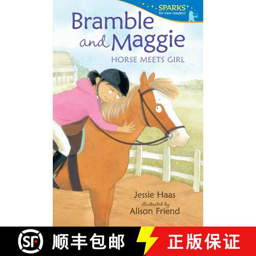 【3-4周达】Bramble and Maggie: Horse Meets Girl: Candlewick Sparks [9780763662516]