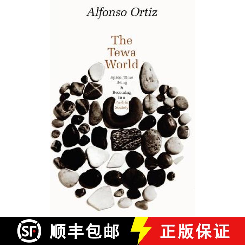 【3-4周达】The Tewa World: Space, Time, Being and Becoming in a Pueblo Society [9780226633077]