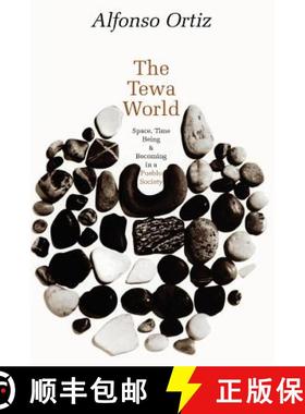 【3-4周达】The Tewa World: Space, Time, Being and Becoming in a Pueblo Society [9780226633077]