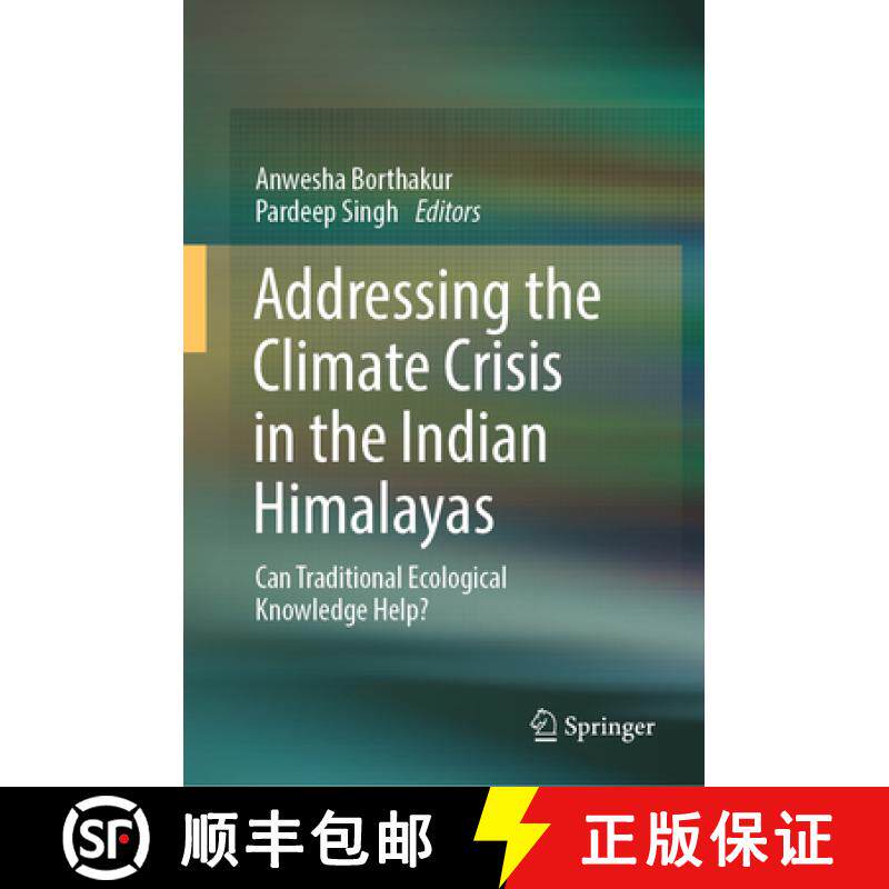 【3-4周达】Addressing the Climate Crisis in the Indian Himalayas : Can Traditional Ecological Knowled... [9783031500961]