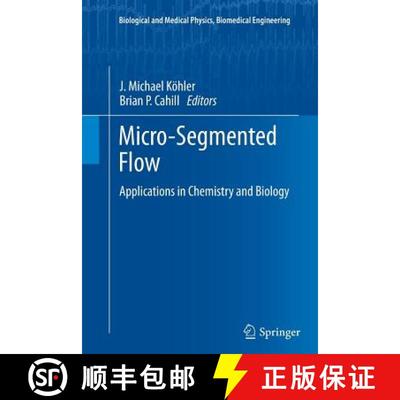 【3-4周达】Micro-Segmented Flow : Applications in Chemistry and Biology (Softcover reprint of the ori... [9783662510841]
