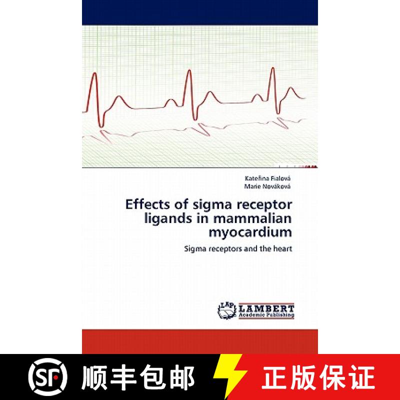 预订 Effects of SIGMA Receptor Ligands in Mammalian Myocardium [9783844382334]