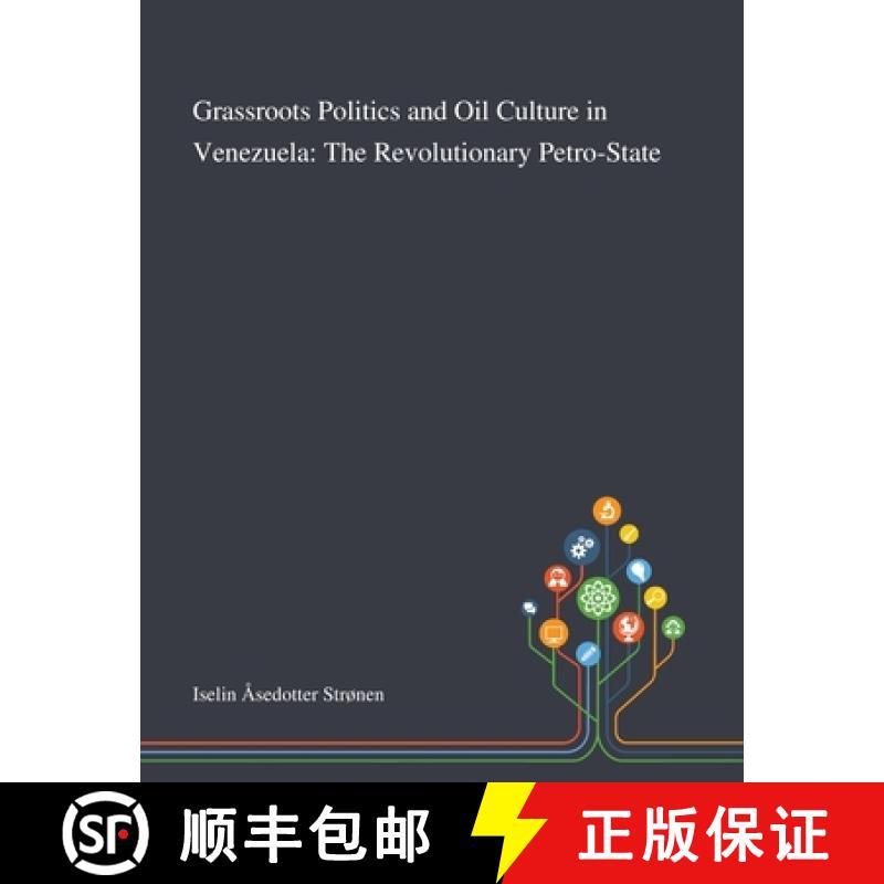 【3-4周达】Grassroots Politics and Oil Culture in Venezuela: The Revolutionary Petro-State [9781013289200]