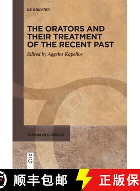 预订 The Orators and Their Treatment of the Recent Past [9783111536682]