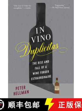 【3-4周达】In Vino Duplicitas: The Rise and Fall of a Wine Forger Extraordinaire [9781615194957]
