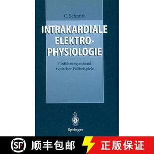 【3-4周达】Intrakardiale Elektrophysiologie : Einführung anhand typischer Fallbeispiele [9783540604495]