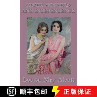 预订 Silver Pitchers: and Independence [9781515417576]