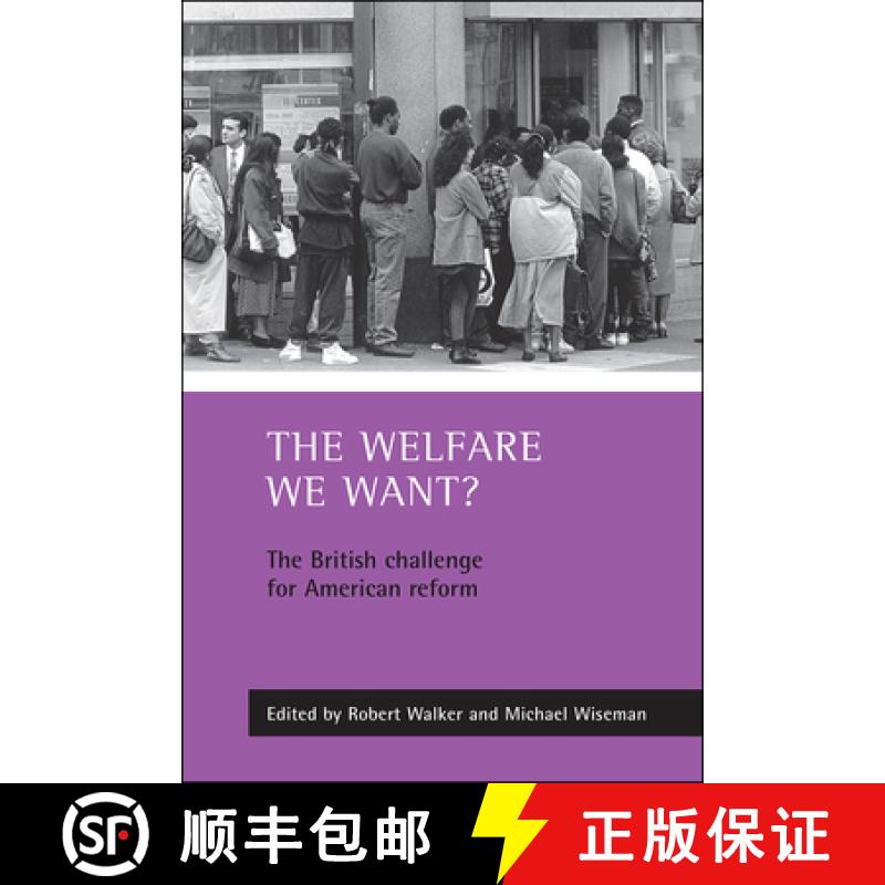 【2-3周达】The Welfare We Want?: The British Challenge for American Reform [9781861344083]