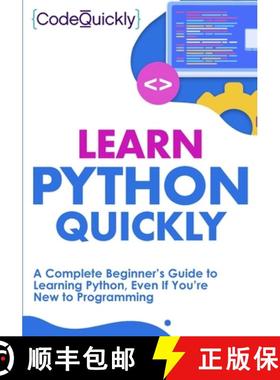 预订 Learn Python Quickly: A Complete Beginner's Guide to Learning Python, Even If You're New to Prog... [9781951791278]