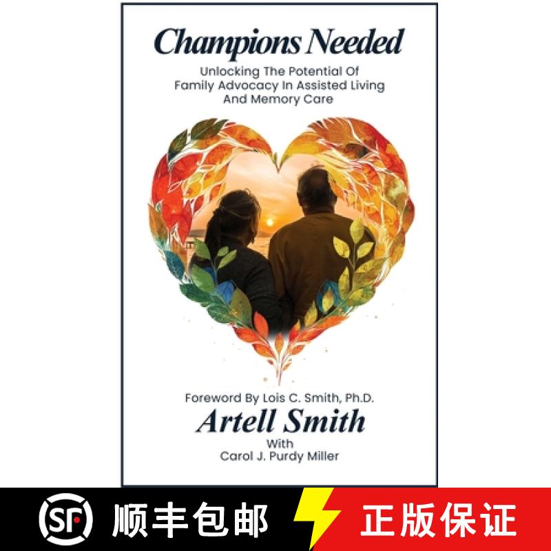 【3-4周达】Champions Needed: Unlocking the Potential of Family Advocacy in Assisted Living and Memory... [9798989486175]