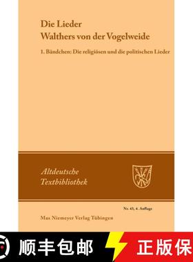 预订 Die Lieder Walthers von der Vogelweide: 1. Bandchen: Die religioesen und die politischen Lieder [9783484200173]