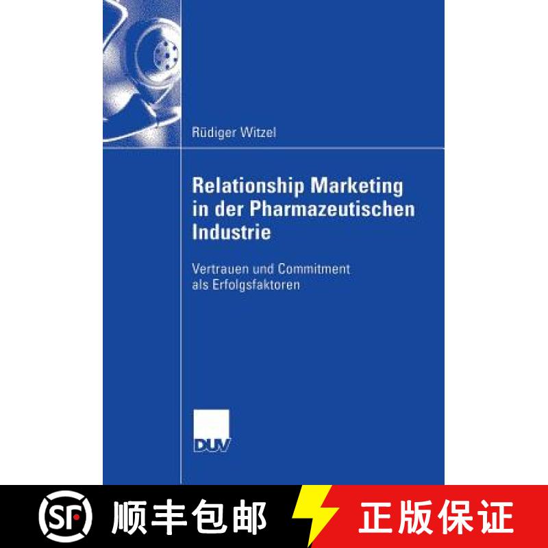 【3-4周达】Relationship Marketing in der Pharmazeutischen Industrie : Vertrauen und Commitment als Er... [9783835004023]