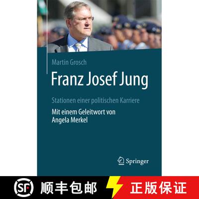 【3-4周达】精装 Franz Josef Jung : Stationen einer politischen Karriere. Mit einem Geleitwort von Ang... [9783658164058]