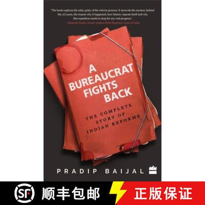 【3-4周达】A Bureaucrat Fights Back: The Complete Story of Indian Reforms [9789351777557]