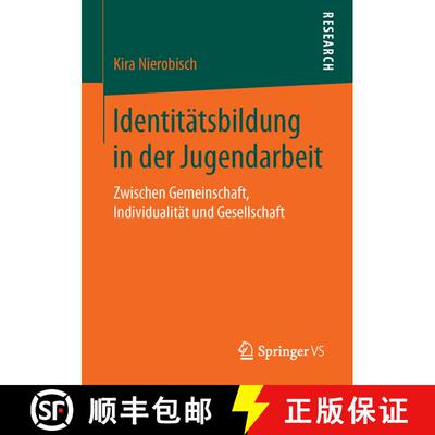 【3-4周达】Identitätsbildung in der Jugendarbeit : Zwischen Gemeinschaft, Individualität und Gesell... [9783658113599]