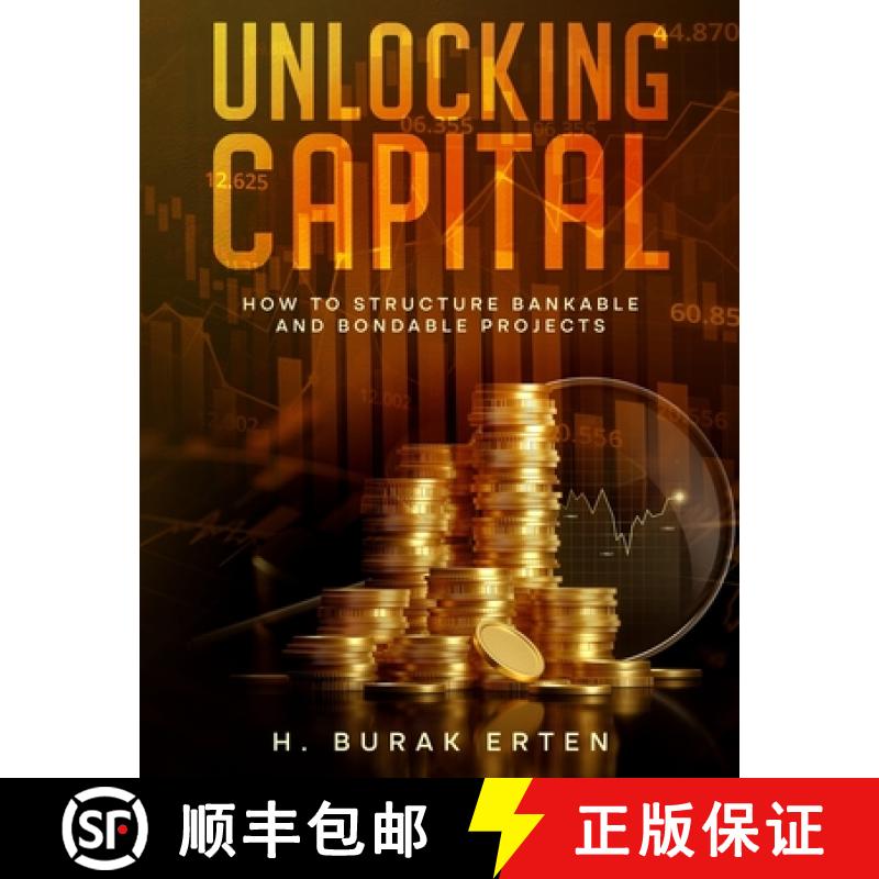 【3-4周达】Unlocking Capital : How to Structure Bankable and Bondable Projects [9798218440541]