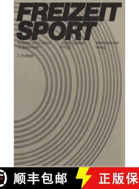 【3-4周达】Freizeitsport : Aufgabe und Chance für jedermann (2. Auflage 1978) (2. Auflage 1978) [9783531091723]