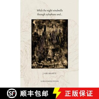 预订 While the night windmills through xylophone and... [9781716349218]