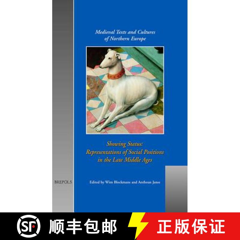 【2-3周达】Showing Status: Representations of Social Positions in the Late Middle Ages (Tcne 2) [9782503507668]