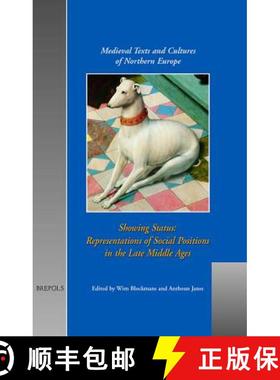 【3-4周达】Showing Status: Representations of Social Positions in the Late Middle Ages (Tcne 2) [9782503507668]